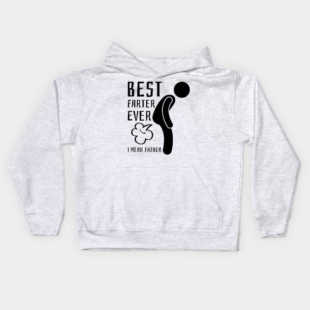 Best Farter Ever I Mean Father Kids Hoodie by CF.LAB.DESIGN